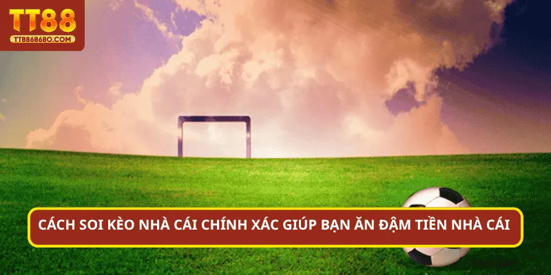 cách soi kèo nhà cái